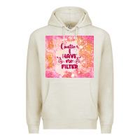 Oatmeal Heather caution i have no filter Premium Hoodie - TumblerDesignByShophia
