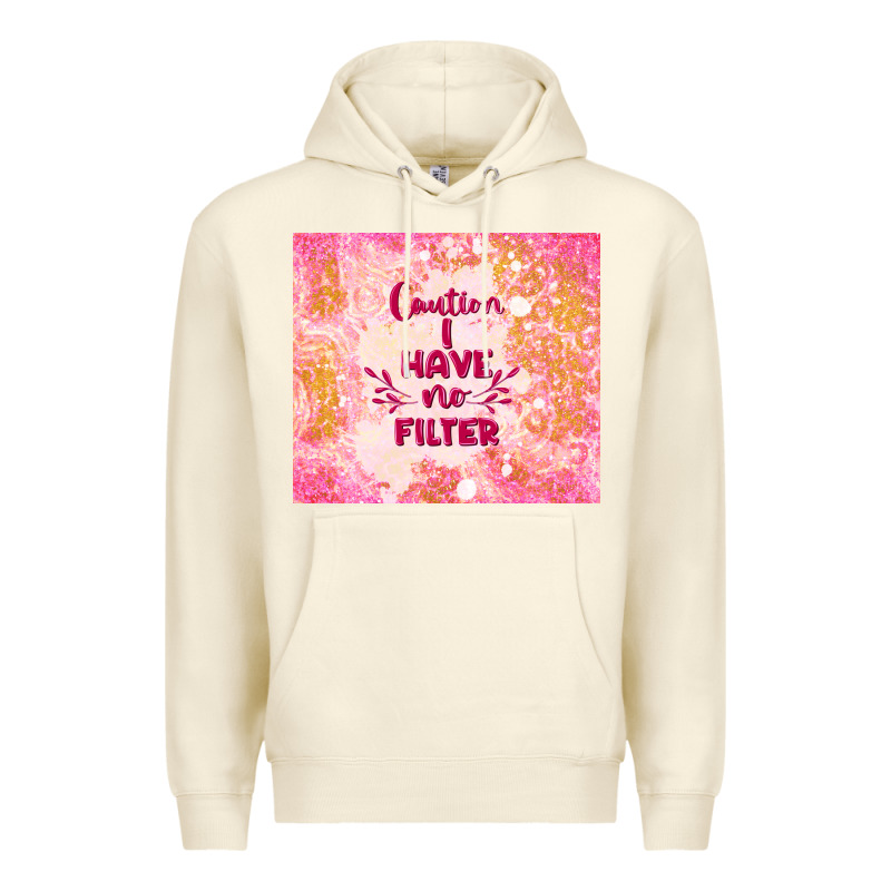 Caution I Have No Filter Premium Hoodie by TumblerDesignByShophia | Teevron