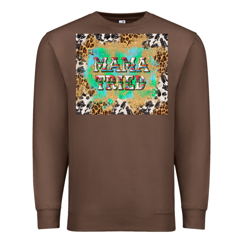 Mama Tried With Leopard And Cowhide Tumbler Tbs Premium Sweatshirt by TumblerDesignByShophia | Teevron