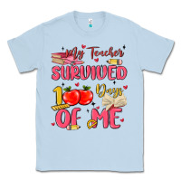 Dusty Blue my teacher survived 100 days of me Classic Tee - MaliasSmallBusiness
