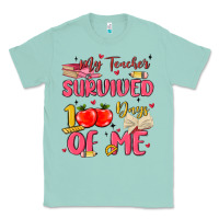 Seafoam my teacher survived 100 days of me Classic Tee - MaliasSmallBusiness