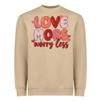 Love More Worry Less Heavyweight Sweatshirt | Teevron