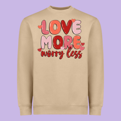 Love More Worry Less Heavyweight Sweatshirt Designed By Maliassmallbusiness