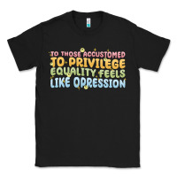 Black to those accustomed to privilege Classic Tee - MaliasSmallBusiness