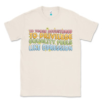 Natural to those accustomed to privilege Classic Tee - MaliasSmallBusiness