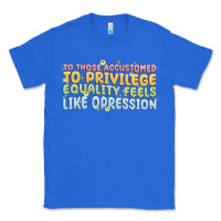 True Royal to those accustomed to privilege Classic Tee - MaliasSmallBusiness