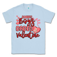 Dusty Blue sorry boys daddy is my valentine Classic Tee - MaliasSmallBusiness