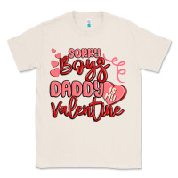 Natural sorry boys daddy is my valentine Classic Tee - MaliasSmallBusiness