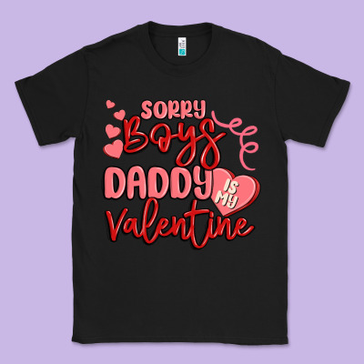 Sorry Boys Daddy Is My Valentine Classic Tee Designed By Maliassmallbusiness