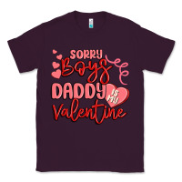 Plum sorry boys daddy is my valentine Classic Tee - MaliasSmallBusiness