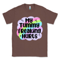 Chestnut my tummy freaking hurts Classic Tee - MaliasSmallBusiness