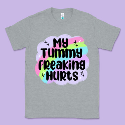 My Tummy Freaking Hurts Classic Tee Designed By Maliassmallbusiness