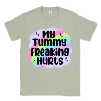 Matcha my tummy freaking hurts Classic Tee - MaliasSmallBusiness