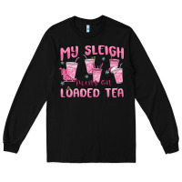 Black my sleigh runs on loaded tea Long Sleeve Tee - MaliasSmallBusiness