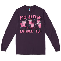 Plum my sleigh runs on loaded tea Long Sleeve Tee - MaliasSmallBusiness