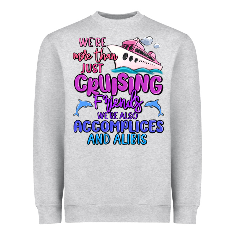 We're More Than Just Cruising Friends Heavyweight Sweatshirt by MaliasSmallBusiness | Teevron