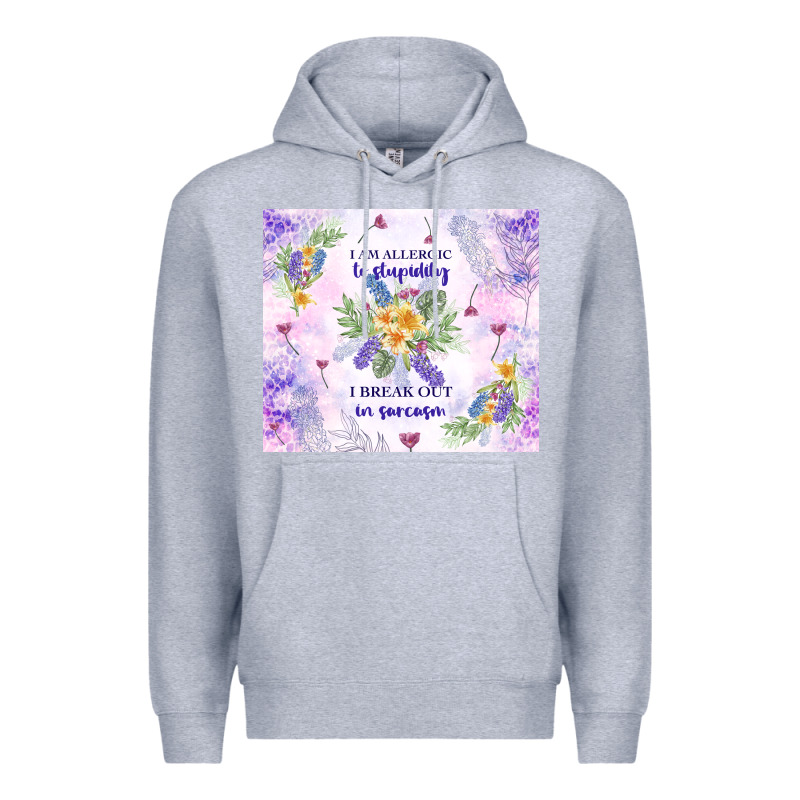I Am Allergic To Stupidity Premium Hoodie by TumblerDesignByShophia | Teevron