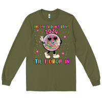 Army Green the party don t start til i drop in Long Sleeve Tee - MaliasSmallBusiness