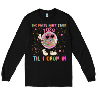 Black the party don t start til i drop in Long Sleeve Tee - MaliasSmallBusiness