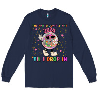 Navy the party don t start til i drop in Long Sleeve Tee - MaliasSmallBusiness