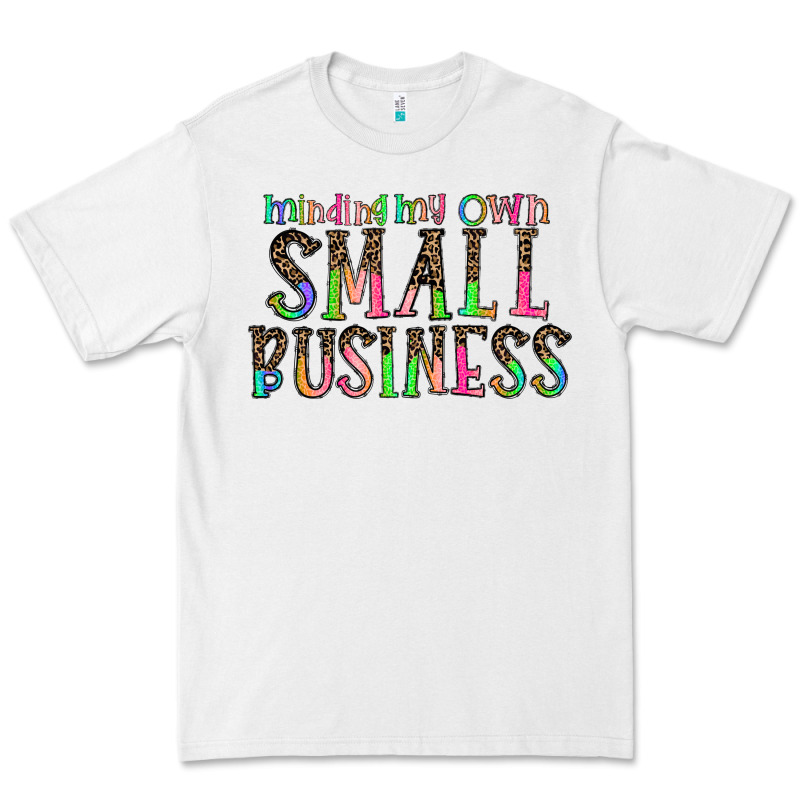 Minding My Own Small Bussiness Premium Tee by CowhideDigitalArt | Teevron