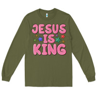 Army Green jesus is king Long Sleeve Tee - MaliasSmallBusiness