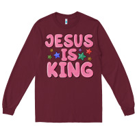Burgundy jesus is king Long Sleeve Tee - MaliasSmallBusiness