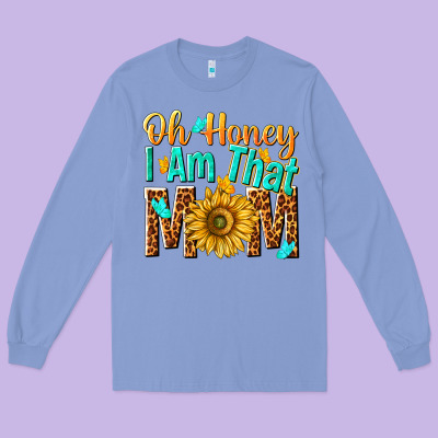 Oh Honey I Am That Mom Long Sleeve Tee Designed By Nancycooperartshop