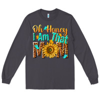 Smoke oh honey i am that mom Long Sleeve Tee - NancyCooperArtShop
