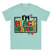 Seafoam i'm black history Classic Tee - MaliasSmallBusiness