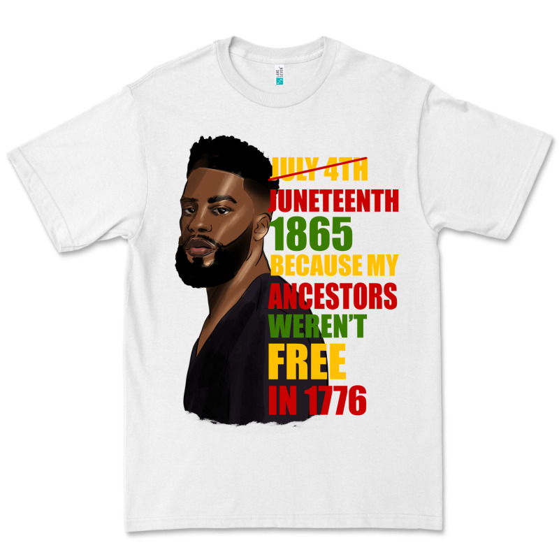 Juneteenth 1885 Because My Ancestors Weren't Free In 1776 Black Man Premium Tee by HRA Design Shop | Teevron