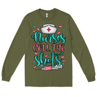 Army Green nurses call the shots Long Sleeve Tee - NancyCooperArtShop