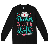 Black nurses call the shots Long Sleeve Tee - NancyCooperArtShop