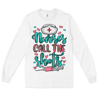 White nurses call the shots Long Sleeve Tee - NancyCooperArtShop