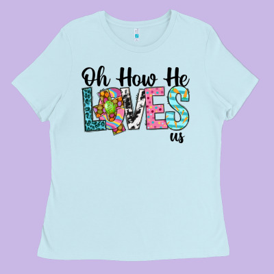 Oh How He Loves Us Ladies Tee Designed By Neo Western