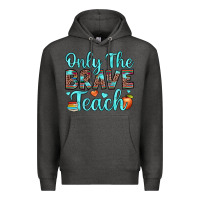 Charcoal Heather only the brave teach Premium Hoodie - JahusDesignShop