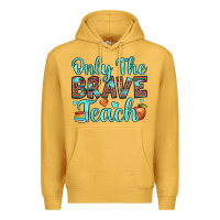 Mustard only the brave teach Premium Hoodie - JahusDesignShop