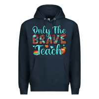 Navy only the brave teach Premium Hoodie - JahusDesignShop