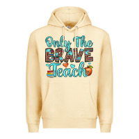 Pina Colada only the brave teach Premium Hoodie - JahusDesignShop