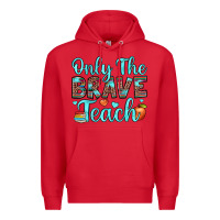 Red only the brave teach Premium Hoodie - JahusDesignShop