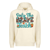 Sandshell only the brave teach Premium Hoodie - JahusDesignShop