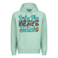 Seafoam only the brave teach Premium Hoodie - JahusDesignShop