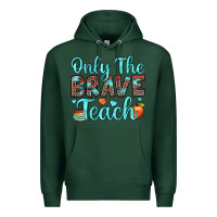 Sports Green only the brave teach Premium Hoodie - JahusDesignShop