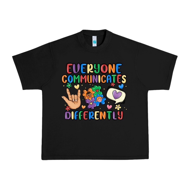 Everyone Communicates Differently Urban Heavy Tee by MaliasSmallBusiness | Teevron