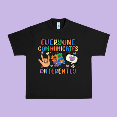 Everyone Communicates Differently Urban Heavy Tee Designed By Maliassmallbusiness