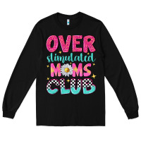 Black over stimulated moms club Long Sleeve Tee - NancyCooperArtShop