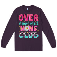 Plum over stimulated moms club Long Sleeve Tee - NancyCooperArtShop
