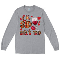 Heather Grey oh sip its a girls trip Long Sleeve Tee - NancyCooperArtShop