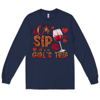 Navy oh sip its a girls trip Long Sleeve Tee - NancyCooperArtShop