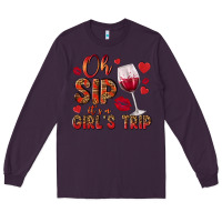 Plum oh sip its a girls trip Long Sleeve Tee - NancyCooperArtShop